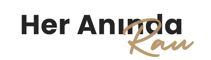 HER ANINDA RAU